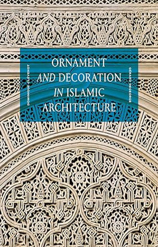 Ornament and Decoration in Islamic Architecture